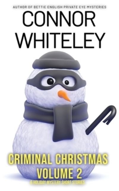 Cover for Connor Whiteley · Criminal Christmas Volume 2 (Bok) (2023)