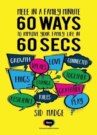 Cover for Sid Madge · Meee in a Family Minute - 60 Ways To Improve Your Family Life in 60 Seconds (Paperback Book) (2019)