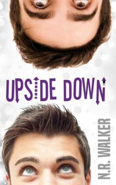 Cover for N R Walker · Upside Down (Paperback Book) (2019)