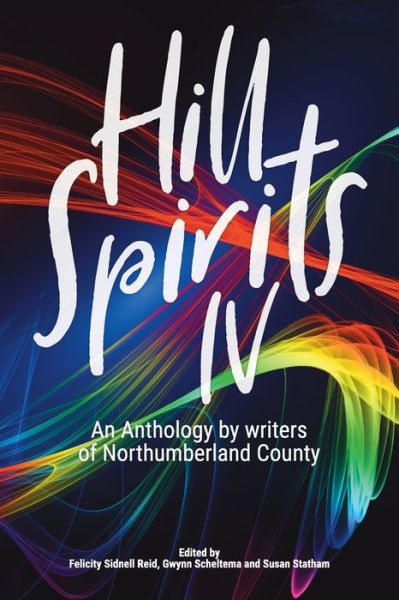 Hill Spirits IV - Felicity Sidnell Reid - Books - Blue Denim Press Inc - 9781927882498 - October 1, 2019