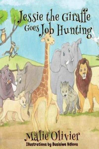 Cover for Malie Olivier · Jessie the Giraffe Goes Job Hunting (Paperback Book) (2019)
