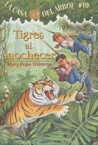 Cover for Mary Pope Osborne · Tigres Al Anochecer = Tigers at Twilight (Magic Tree House) (Spanish Edition) (Paperback Book) [Spanish edition] (2008)