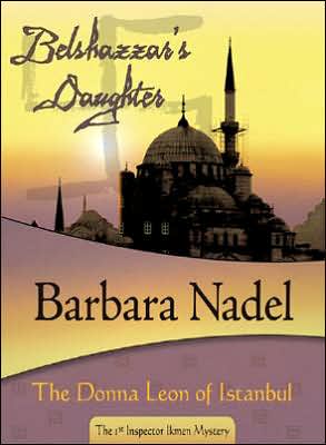 Cover for Barbara Nadel · Belshazzar's Daughter (Felony &amp; Mayhem Mysteries) (Inspector Ikmen Mysteries) (Paperback Book) (2006)