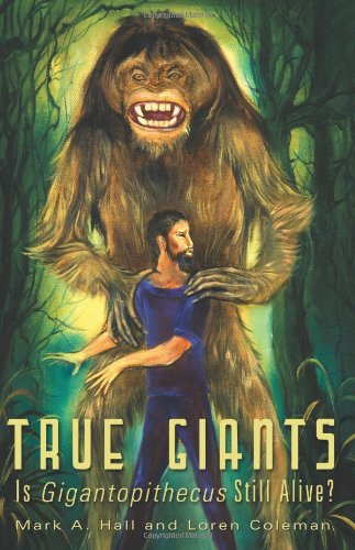 Cover for Loren Coleman · True Giants: is Gigantopithecus Still Alive? (Pocketbok) (2010)