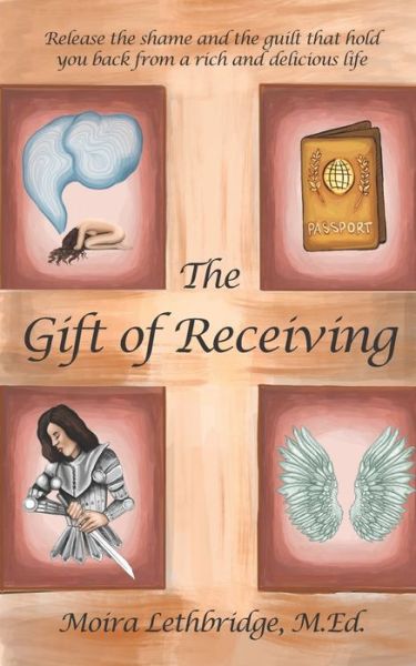 Cover for Moira Lethbridge M Ed · The Gift of Receiving (Paperback Book) (2020)