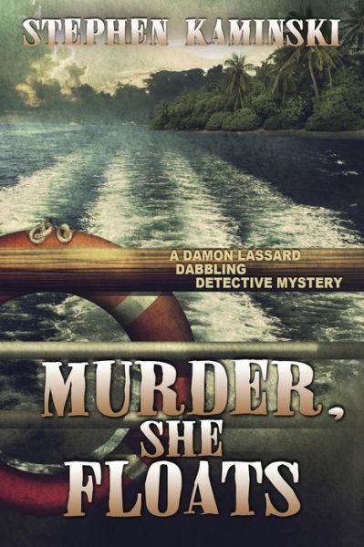 Cover for Stephen Kaminski · Murder, She Floats: a Damon Lassard Dabbling Detective Mystery (Paperback Bog) (2014)
