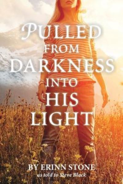 Cover for Steven Black · Pulled from Darkness Into His Light (Paperback Book) (2015)