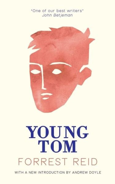 Young Tom (Valancourt 20th Century Classics) - Forrest Reid - Books - Valancourt Books - 9781941147498 - March 3, 2015