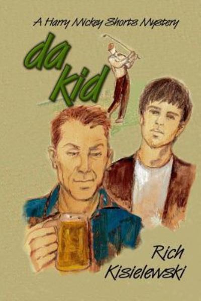 Cover for Rich Kisielewski · Da Kid (Paperback Book) (2016)