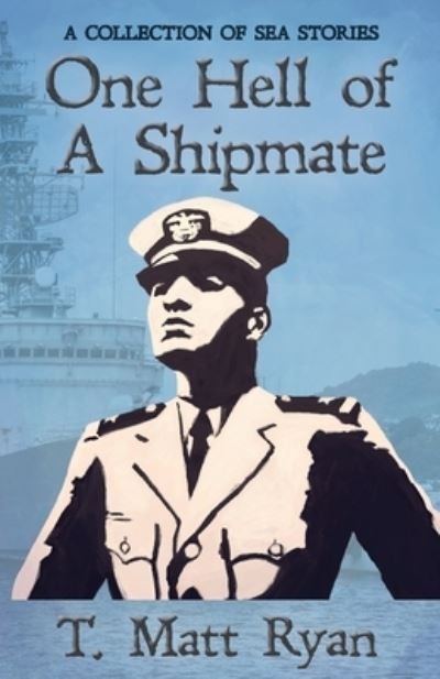 Cover for Matt Ryan · One Hell of A Shipmate (Paperback Book) (2020)