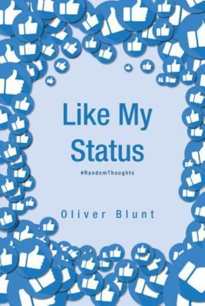 Cover for Oliver Blunt · Like My Status (Paperback Book) (2019)