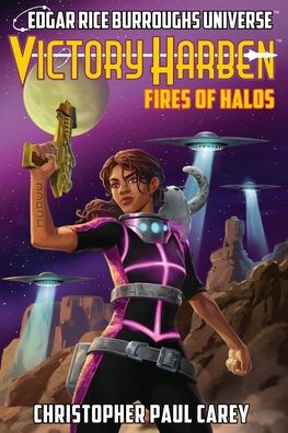 Victory Harben: Fires of Halos (Edgar Rice Burroughs Universe) - Edgar Rice Burroughs Universe - Christopher Paul Carey - Books - Edgar Rice Burroughs, Inc. - 9781945462498 - November 1, 2022