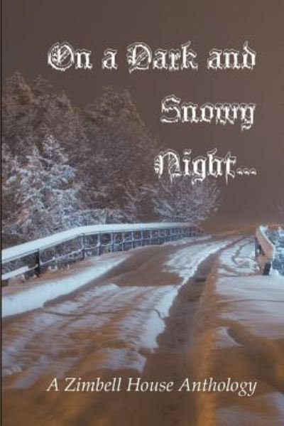 Cover for Zimbell House Publishing · On a Dark and Snowy Night... (Taschenbuch) (2016)