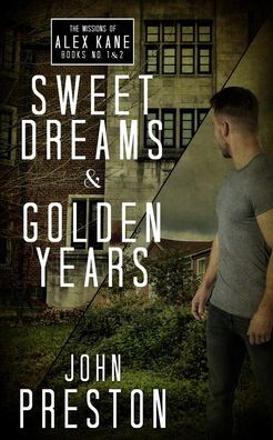 Sweet Dreams / Golden Years - John Preston - Kirjat - Requeered Tales - 9781951092498 - tiistai 25. tammikuuta 2022