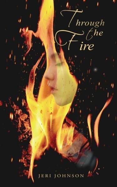 Cover for Jeri Johnson · Through The Fire (Paperback Book) (2020)