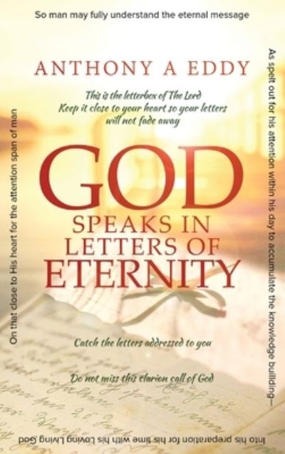 Cover for Anthony A Eddy · GOD Speaks in Letters of Eternity (Hardcover Book) (2019)