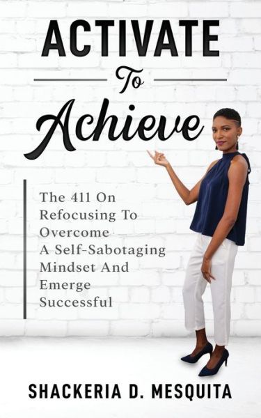 Cover for Shackeria D Mesquita · Activate To Achieve (Paperback Book) (2021)