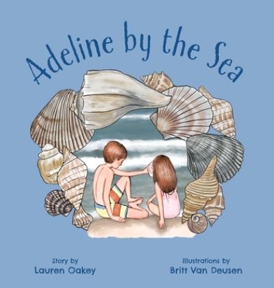 Cover for Lauren Tweel Oakey · Adeline by the Sea (Book) (2023)