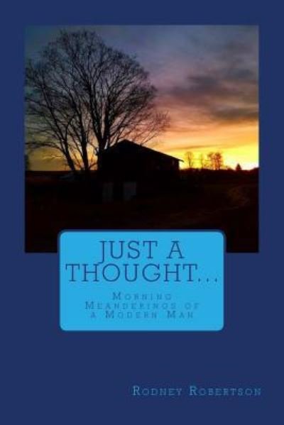 Cover for Rodney a Robertson · Just a Thought... (Paperback Book) (2017)
