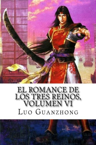 Cover for Luo Guanzhong · El Romance de los tres reinos, Volumen VI (Paperback Book) (2017)