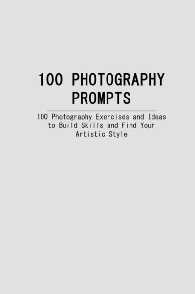 Travis Fitzgerald · 100 Photography Prompts (Paperback Book) (2017)