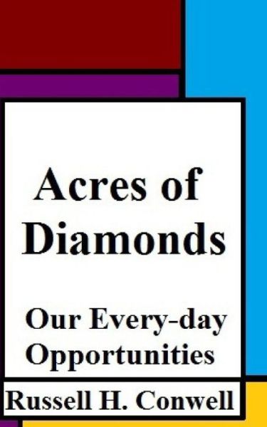 Acres of Diamonds - Robert Shackleton - Kirjat - Createspace Independent Publishing Platf - 9781981185498 - maanantai 27. marraskuuta 2017