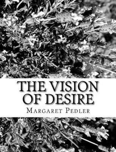 Cover for Margaret Pedler · The Vision of Desire (Paperback Book) (2017)