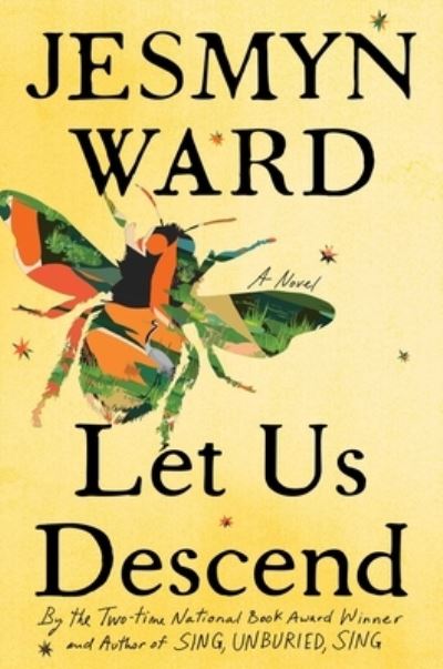 Cover for Jesmyn Ward · Let Us Descend: A Novel (Hardcover Book) (2023)