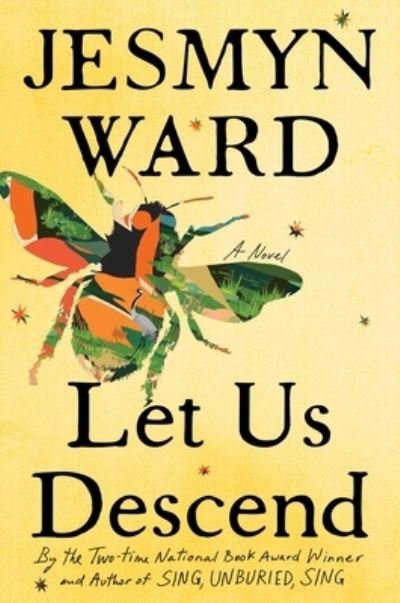 Cover for Jesmyn Ward · Let Us Descend: A Novel (Inbunden Bok) (2023)