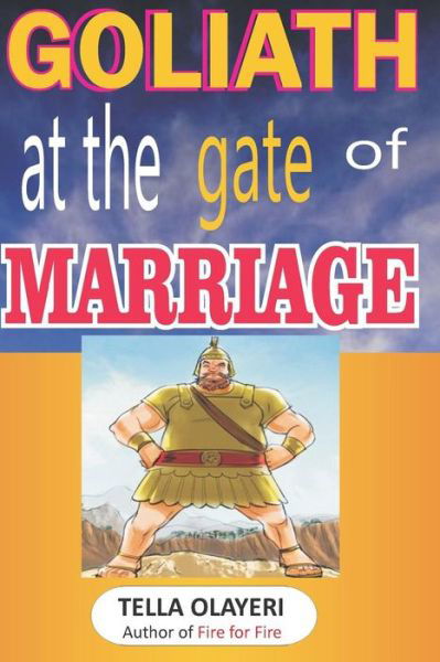 Cover for Tella Olayeri · Goliath at the Gate of Marriage (Paperback Bog) (2018)