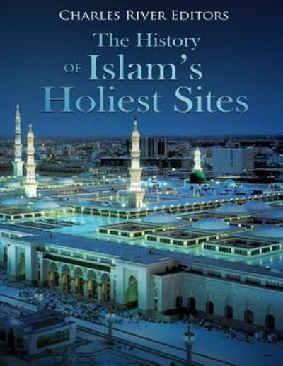 Cover for Jesse Harasta · The History of Islam's Holiest Sites (Pocketbok) (2018)