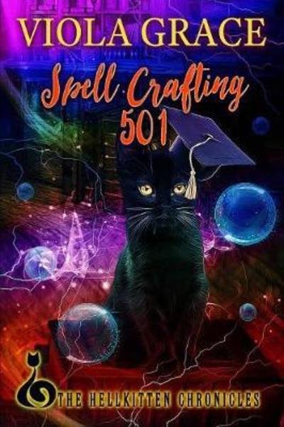 Cover for Viola Grace · Spell Crafting 501 - Hellkitten Chronicles (Paperback Book) (2018)
