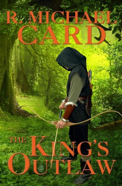 Cover for R. Michael Card · The King's Outlaw (Paperback Book) (2018)