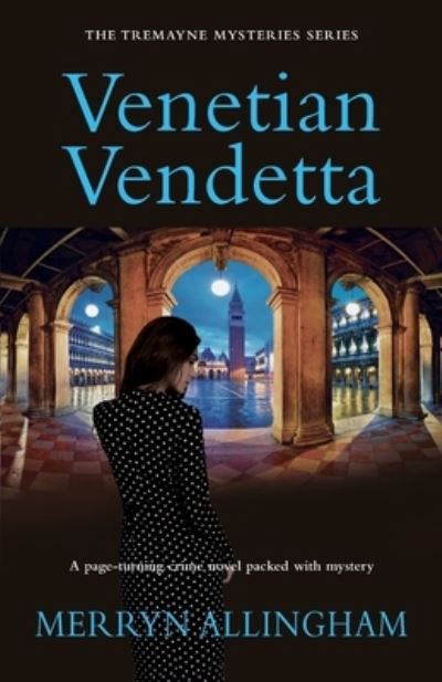 Venetian Vendetta - Merryn Allingham - Books - Verrall Press - 9781999782498 - July 30, 2020