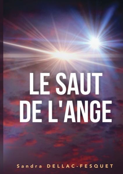 Cover for Dellac-Fesquet · Le Saut de l'Ange (Book) (2019)