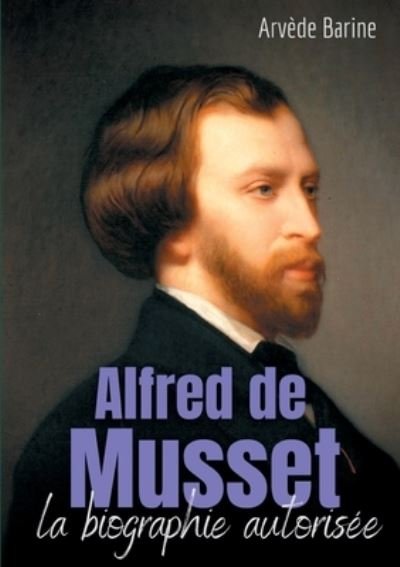 Cover for Arvède Barine · Alfred de Musset (Paperback Book) (2021)