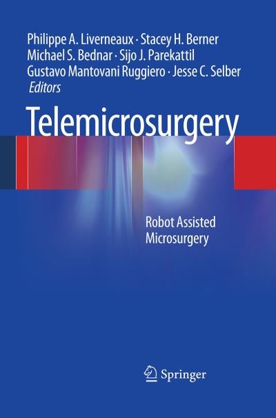 Cover for Telemicrosurgery: Robot Assisted Microsurgery (Paperback Book) [Softcover reprint of the original 1st ed. 2013 edition] (2016)