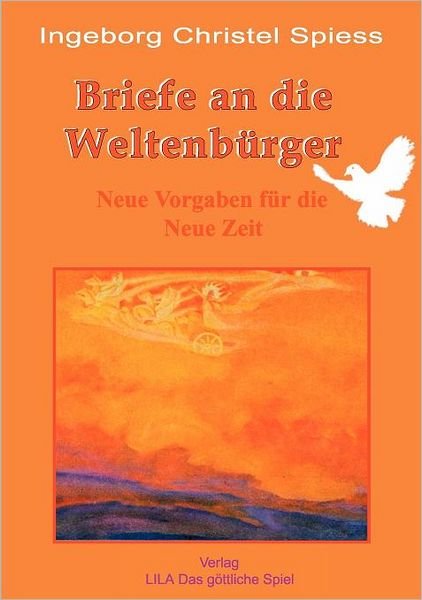 Cover for Ingeborg Christel Spiess · Briefe an Die Weltenbürger (Paperback Book) [German edition] (2006)