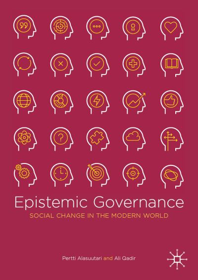 Cover for Pertti Alasuutari · Epistemic Governance: Social Change in the Modern World (Paperback Book) [2019 edition] (2019)