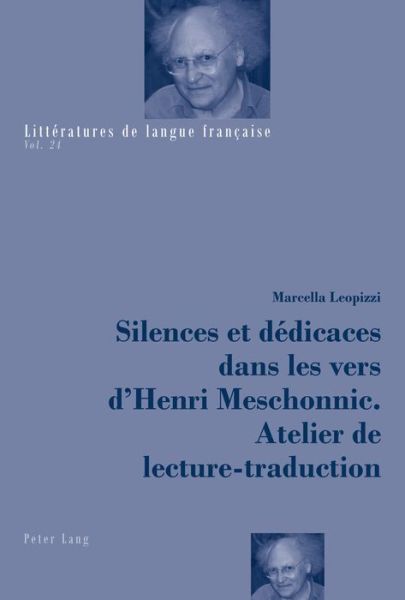 Cover for Marcella Leopizzi · Silences Et Dedicaces Dans Les Vers d'Henri Meschonnic. Atelier de Lecture-Traduction - Litteratures de Langue Francaise (Paperback Book) (2018)