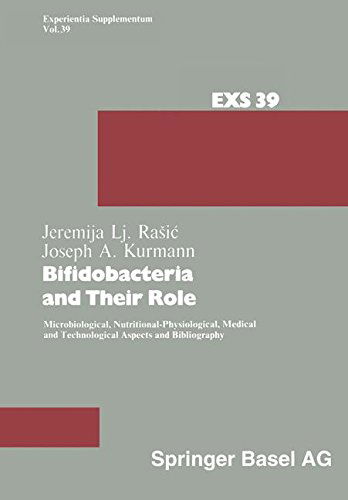 Cover for J a Kurmann · Bifidobacteria and Their Role: Microbiological, Nutritional-Physiological, Medical and Technological Aspects and Bibliography - Experientia Supplementum (Paperback Book) [Softcover Reprint of the Original 1st 1983 edition] (2014)