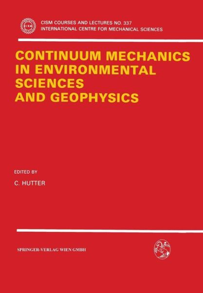 Cover for K Hutter · Continuum Mechanics in Environmental Sciences and Geophysics - CISM International Centre for Mechanical Sciences (Taschenbuch) (1993)