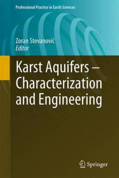 Cover for Zoran Stevanovi · Karst Aquifers - Characterization and Engineering - Professional Practice in Earth Sciences (Gebundenes Buch) [2015 edition] (2015)
