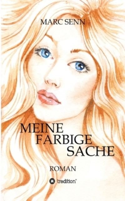 Cover for Marc Senn · Meine Farbige Sache (Paperback Bog) (2021)
