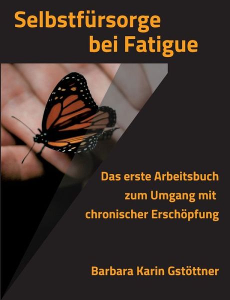 Cover for Barbara Karin Gstoettner · Selbstfursorge bei Fatigue (Paperback Book) (2021)
