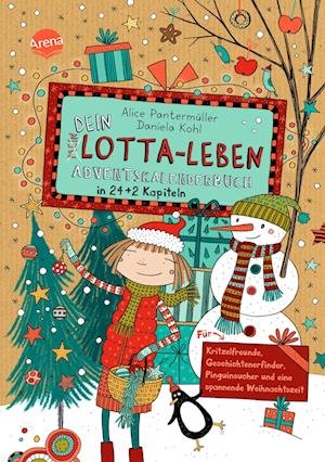 Cover for Alice Pantermüller · Dein Lotta-Leben. Adventskalenderbuch in 24+2 Kapiteln. Für Kritzelfreunde, Geschichtenerfinder, Pinguinsucher und eine spannende Weihnachtszeit (Bog) (2023)