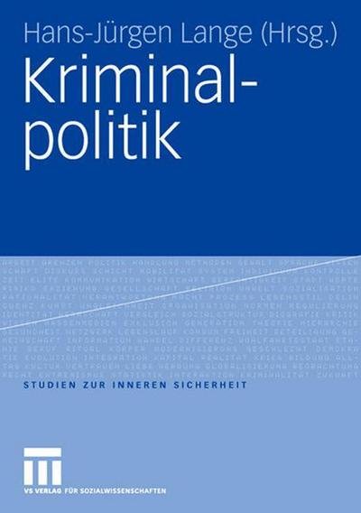 Cover for 9783531908946 · Kriminalpolitik - Studien Zur Inneren Sicherheit (Paperback Book) [2008 edition] (2008)