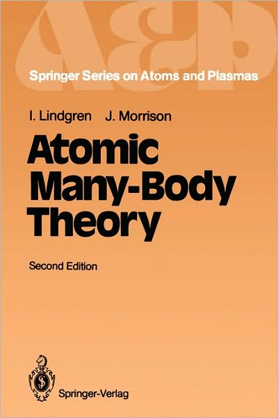 Cover for Ingvar Lindgren · Atomic Many-body Theory - Springer Series on Atomic, Optical, and Plasma Physics (Paperback Book) [2nd Ed. 1986 edition] (1986)