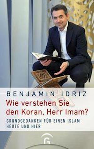 Cover for Benjamin Idriz · Wie verstehen Sie den Koran, Herr Imam? (Hardcover Book) (2021)