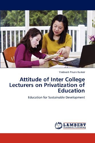 Cover for Yadavalli Pavan Kumar · Attitude of Inter College Lecturers on Privatization of Education: Education for Sustainable Development (Paperback Bog) (2013)